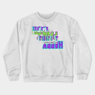 Happy Fault Crewneck Sweatshirt